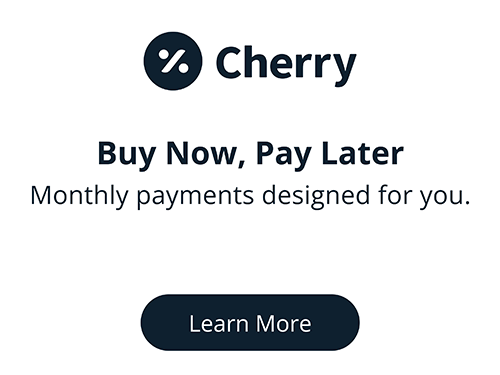 Cherry - Buy Now. Pay Later. Monthly payments designed for you! Learn more!